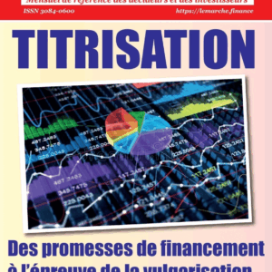 TITRISATION : Des promesses de financement à l’épreuve de la vulgarisation